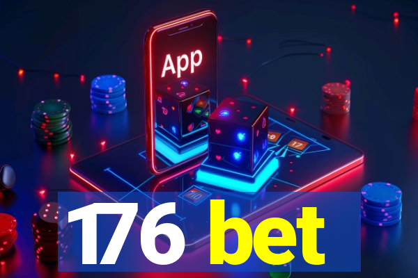 176 bet